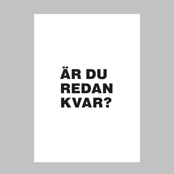 Redan kvar?
