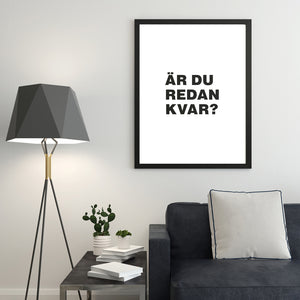 Redan kvar?