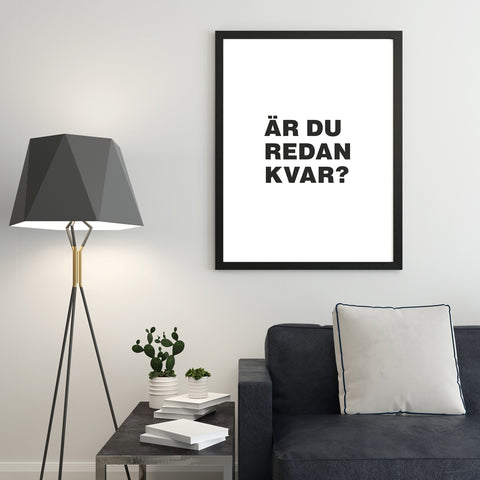 Redan kvar?